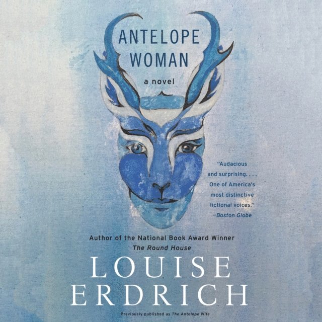 Louise Erdrich - Antelope Woman, Ljudbok