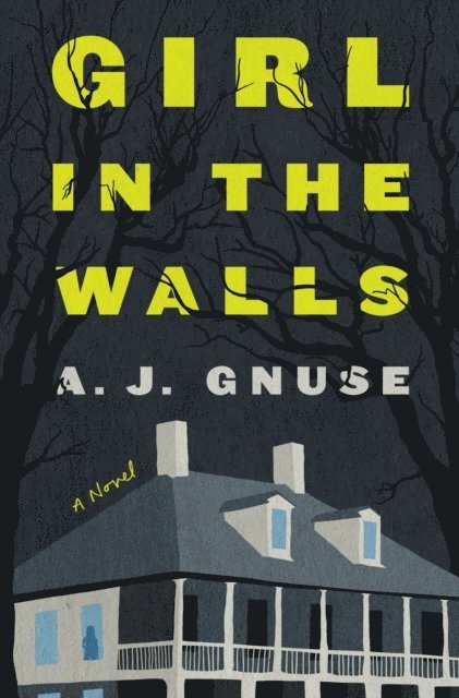 A. J. Gnuse - Girl in the Walls, E-bok. Tillgänglighet: Lägg i varukorg