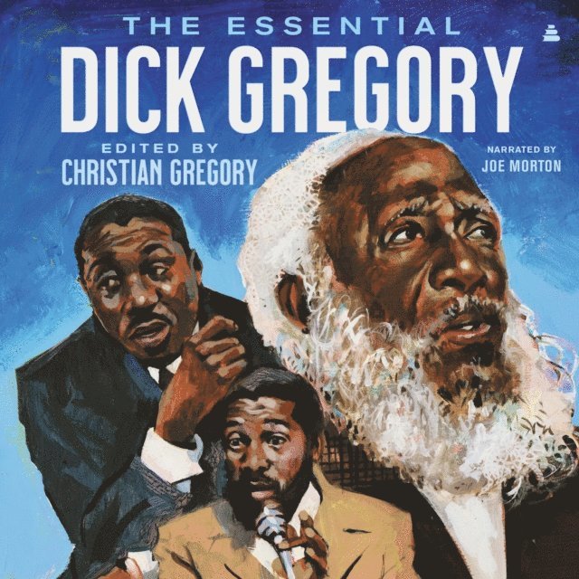 Dick Gregory - Essential Dick Gregory, Ljudbok