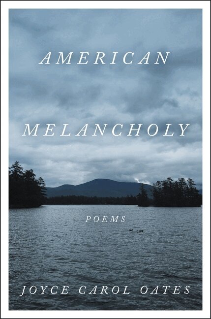 Joyce Carol Oates - American Melancholy, Häftad