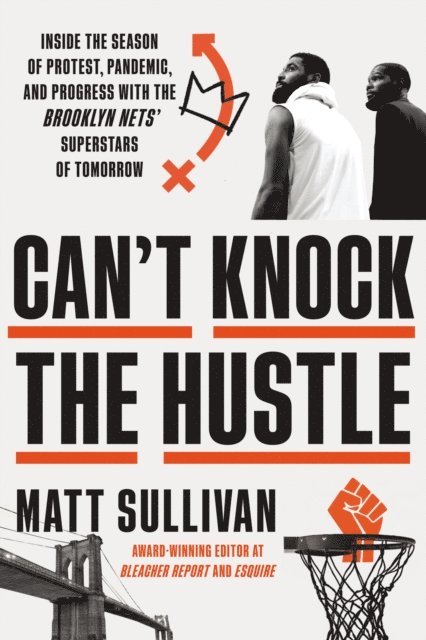 Matt Sullivan - Can't Knock the Hustle, E-bok. Tillgänglighet: Lägg i varukorg