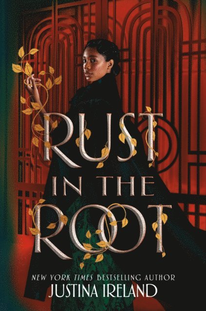 Justina Ireland - Rust in the Root, E-bok