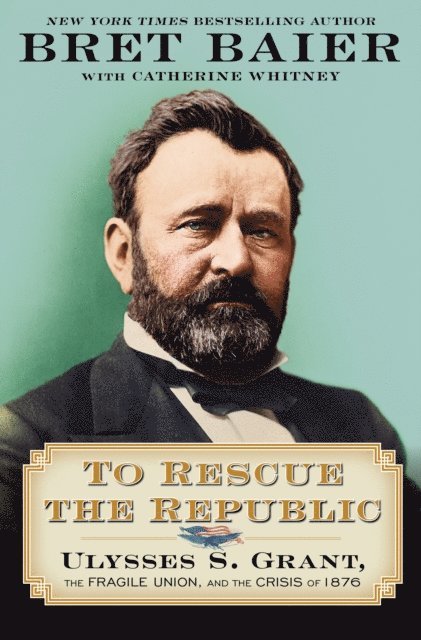 Catherine Whitney, Bret Baier - To Rescue the Republic, E-bok