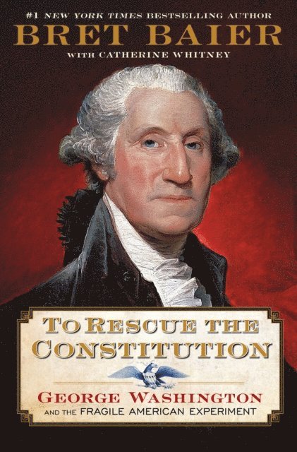 Bret Baier - To Rescue the Constitution, E-bok