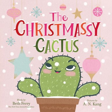 Beth Ferry - Christmassy Cactus, Inbunden