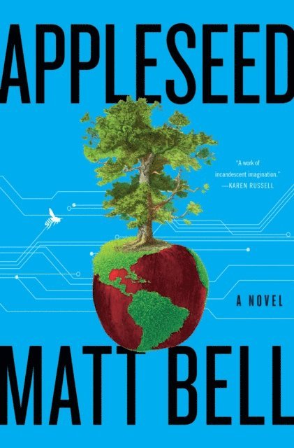 Matt Bell - Appleseed, E-bok