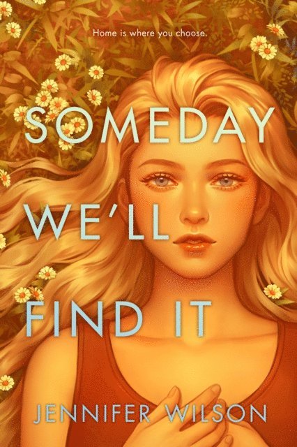 Jennifer Wilson - Someday We'll Find It, E-bok