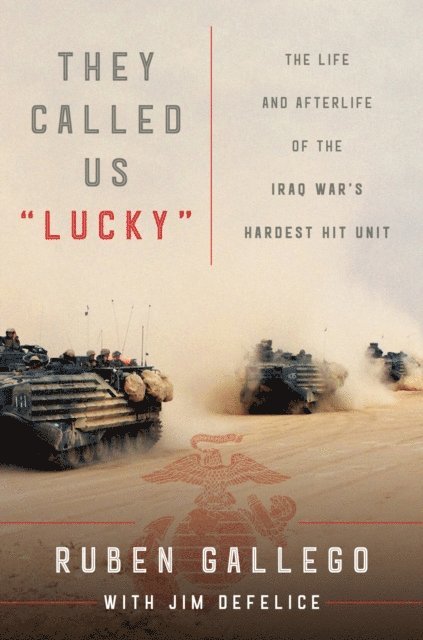 Jim DeFelice, Ruben Gallego - They Called Us &quote;Lucky&quote;, E-bok