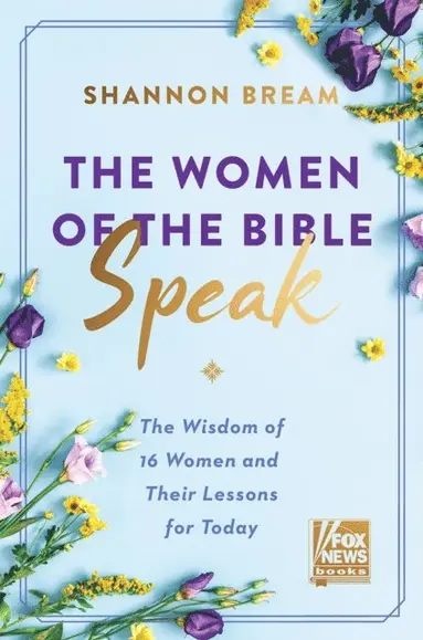 Shannon Bream - Women of the Bible Speak, E-bok