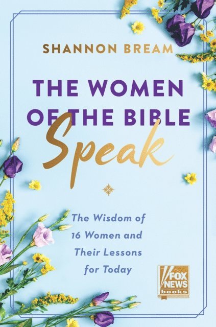 Shannon Bream - Women of the Bible Speak, E-bok