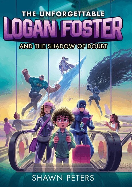 Shawn Peters - Unforgettable Logan Foster and the Shadow of Doubt, Inbunden