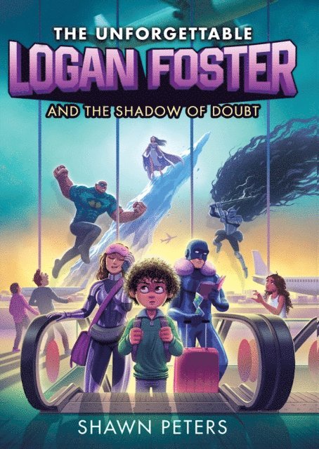 Shawn Peters - Unforgettable Logan Foster and the Shadow of Doubt, E-bok