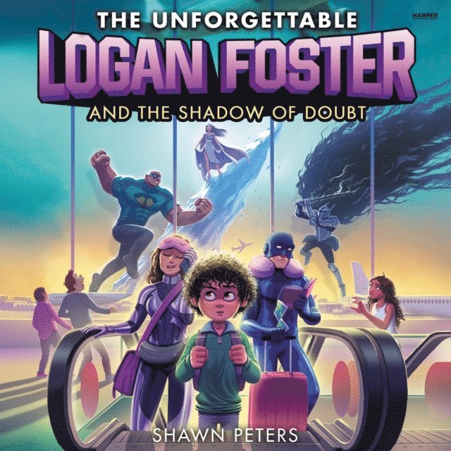 Shawn Peters - Unforgettable Logan Foster and the Shadow of Doubt, Ljudbok