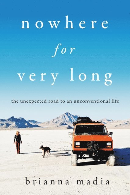Brianna Madia - Nowhere for Very Long, E-bok