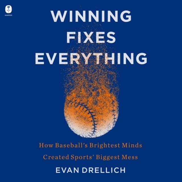 Evan Drellich - Winning Fixes Everything, Ljudbok