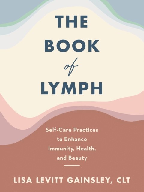 Lisa Levitt Gainsley - Book of Lymph, E-bok