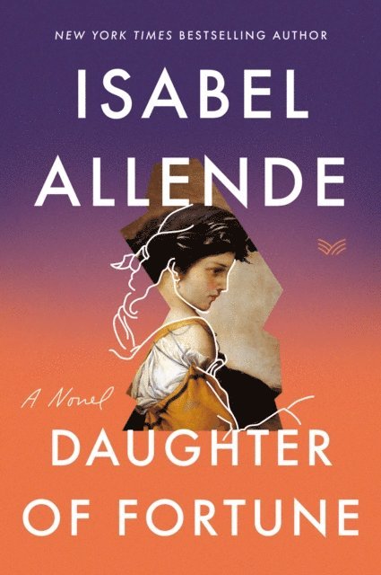 Isabel Allende - Daughter of Fortune, E-bok