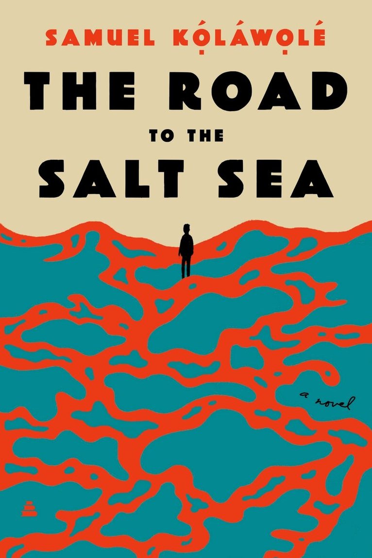 Samuel Kolawole - Road to the Salt Sea, Inbunden