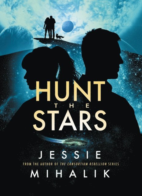 Jessie Mihalik - Hunt the Stars, E-bok