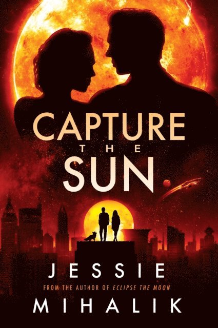 Jessie Mihalik - Capture the Sun, E-bok