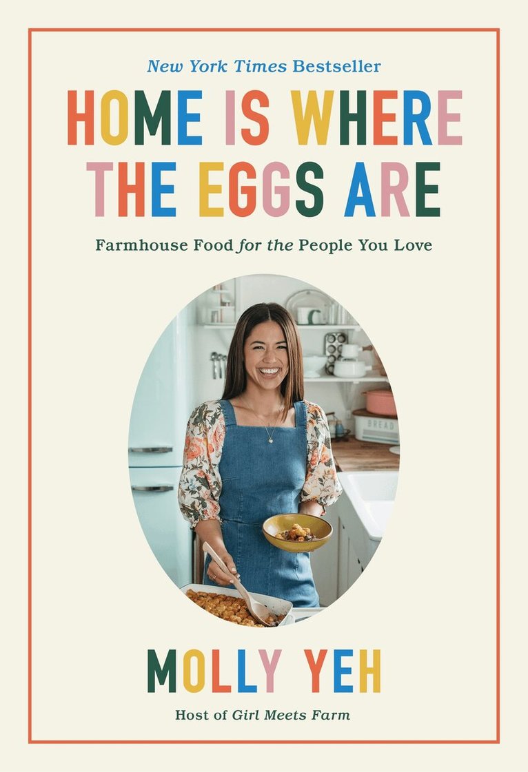 Molly Yeh - Home Is Where the Eggs Are, Inbunden
