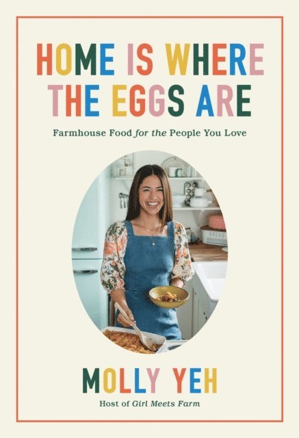 Molly Yeh - Home Is Where the Eggs Are, E-bok