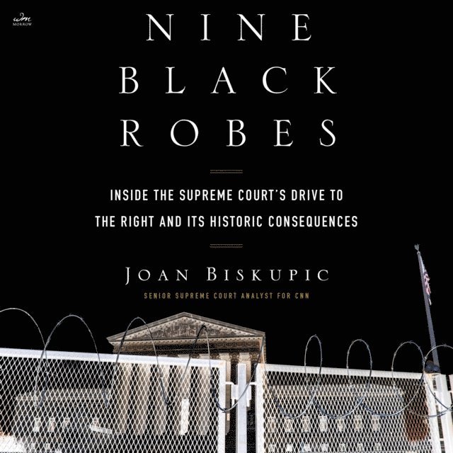 Joan Biskupic - Nine Black Robes, Ljudbok