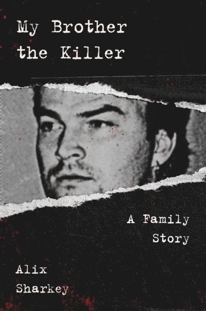 Alix Sharkey - My Brother the Killer, E-bok. Tillgänglighet: Lägg i varukorg