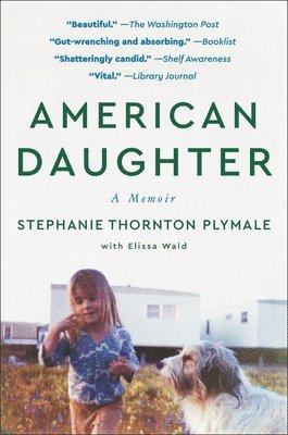 Elissa Wald, Stephanie Thornton Plymale - American Daughter, Häftad. Tillgänglighet: Lägg i varukorg
