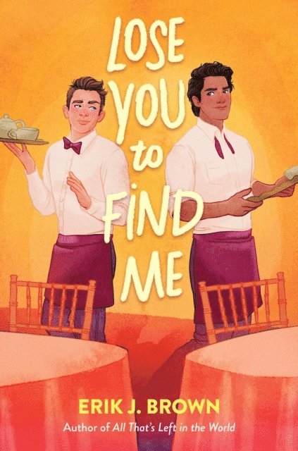 Erik J. Brown - Lose You to Find Me, E-bok