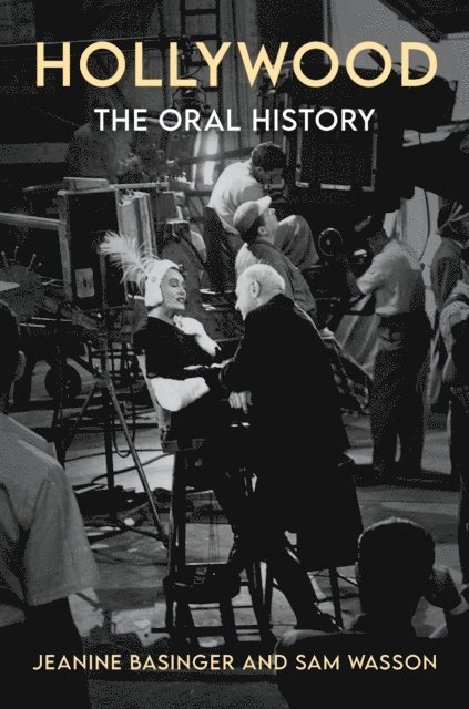 Sam Wasson, Jeanine Basinger - Hollywood: The Oral History, E-bok