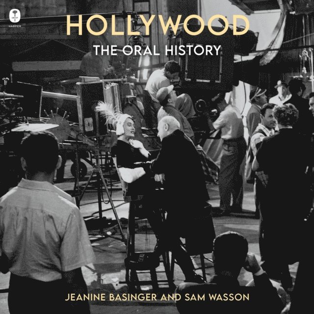 Sam Wasson, Jeanine Basinger - Hollywood: The Oral History, Ljudbok
