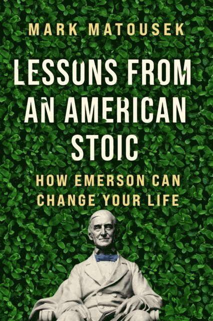 Mark Matousek - Lessons from an American Stoic, E-bok