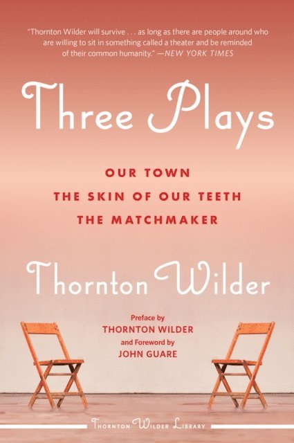 Thornton Wilder - Three Plays, E-bok