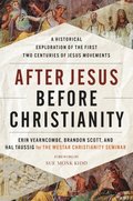 After Jesus, Before Christianity