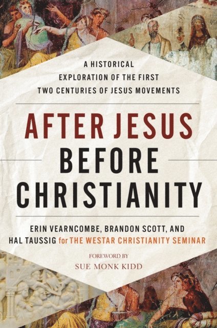 The Westar Institute, Hal Taussig, Brandon Scott, Erin Vearncombe - After Jesus Before Christianity, E-bok