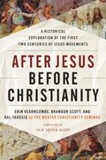 After Jesus Before Christianity