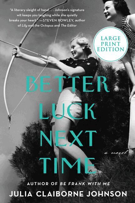 Julia Claiborne Johnson - Better Luck Next Time [Large Print], Häftad. Tillgänglighet: Lägg i varukorg