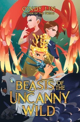 Cindy Lin - Beasts of the Uncanny Wild, Inbunden