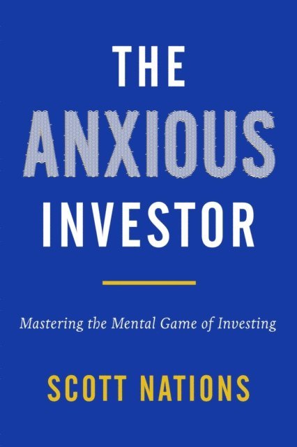 Scott Nations - Anxious Investor, E-bok