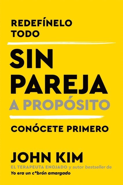John Kim - Single on Purpose \ Sin pareja. A proposito (Spanish edition), E-bok