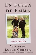 In Search Of Emma \ En Busca De Emma (spanish Edition)