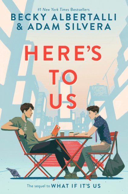 Adam Silvera, Becky Albertalli - Here's to Us, E-bok