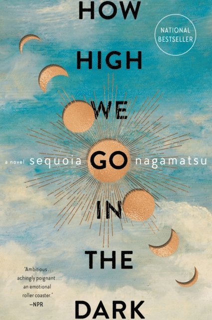 Sequoia Nagamatsu - How High We Go in the Dark, E-bok