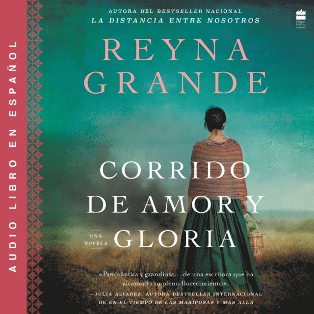 Reyna Grande - Ballad of Love and Glory / Corrido de amor y gloria (Spanish ed), Ljudbok