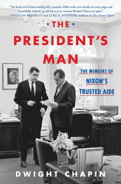 Dwight Chapin - President's Man, E-bok