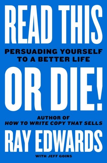 Jeff Goins, Ray Edwards - Read This or Die!, E-bok