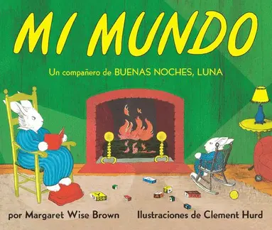 Margaret Wise Brown - Mi mundo, Häftad