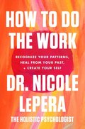 How to Do the Work