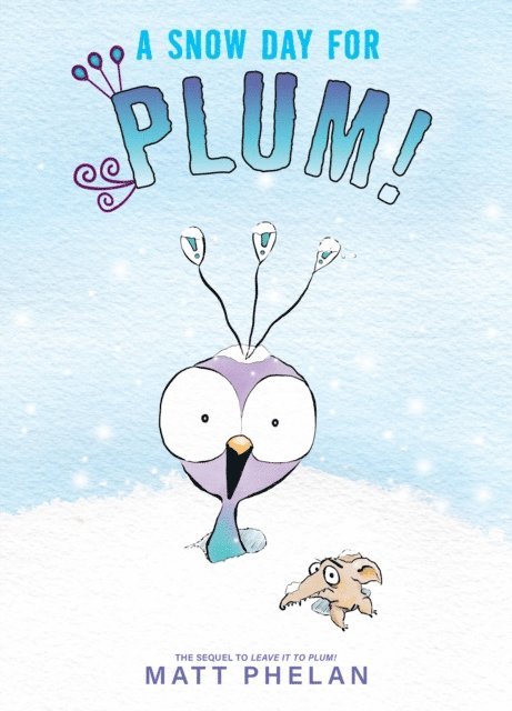 Matt Phelan - Snow Day for Plum!, E-bok